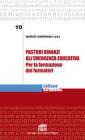 Pastori dinanzi allemergenza educativa. Per la formazione dei formatori. eBook