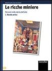 Le ricche miniere. Percorsi nella storia dell'arte. Per il triennio vol.4