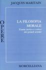 La filosofia morale. Esame storico e critico dei grandi sistemi