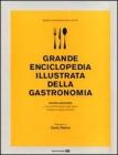 Grande enciclopedia illustrata della gastronomia