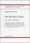Per un fisco �Civile�. Casi, critiche e proposte