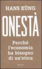 Onest�. Perch� leconomia ha bisogno di unetica. eBook