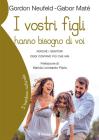 I vostri figli hanno bisogno di voi. eBook
