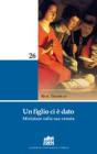 Un figlio ci � dato. Miniature sulla sua venuta. eBook