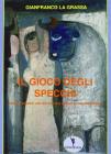 Il gioco degli specchi. Destra e Sinistra: due facce di una politica in decomposizione