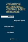 Convenzioni internazionali contro le doppie imposizioni. Con CD-ROM