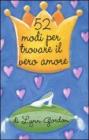 52 modi per trovare il vero amore. Carte