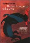 Il cielo � un posto sulla terra. eBook