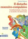 Il disturbo ossessivo-compulsivo. Caratteristiche cliniche e tecniche di intervento. eBook