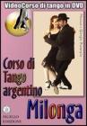 Milonga. Corso di Tango argentino. Video corso. DVD. Con libro vol.2