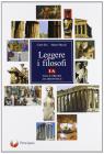 Leggere i filosofi. L'et� antica. Per le Scuole superiori