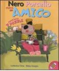 Nero Porcello cerca un amico. Libro puzzle