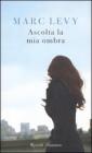 Ascolta la mia ombra. eBook