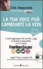 La tua voce pu� cambiarti la vita. Con CD Audio