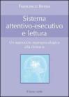 Sistema attentivo-esecutivo e lettura. Un approccio neuropsicologico alla dislessia