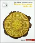 Dentro le scienze della vita. Volume unico. Con espansione online. Per le Scuole superiori