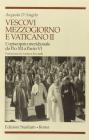 Vescovi, Mezzogiorno e Vaticano II. L'episcopato meridionale da Pio XII a Paolo VI