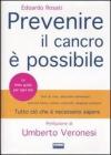Prevenire il cancro � possibile