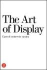 The art of display-L'arte di mettere in mostra