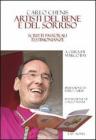 Artisti del bene e del sorriso. Scritti pastorali testimonianze. eBook