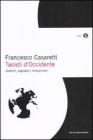 Taoisti d'Occidente. Libertini, sognatori, rivoluzionari