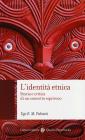 L' identit� etnica. Storia e critica di un concetto equivoco