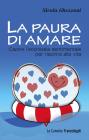 La paura di amare. Capire lanoressia sentimentale per riaprirsi alla vita. eBook