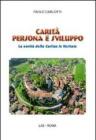 Carit� persona e sviluppo. La novit� della Caritas in veritate. eBook