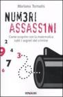 Numeri assassini. Come scoprire con la matematica tutti i misteri del crimine. eBook
