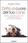 Dritto al cuore del tuo cane. eBook