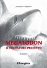 Megalodon. Il predatore perfetto