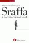 Sraffa. La biografia, l'opera, le scuole