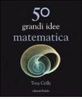 Cinquanta grandi idee di matematica