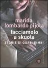 Facciamolo a skuola. Storie di quasi bimbi. eBook