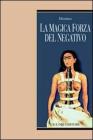 La magica forza del negativo. eBook