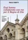 �Essi hanno collaborato con me per il regno di Dio� (Col 4,11)