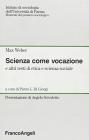 Scienza come vocazione. E altri testi di etica e scienza sociale