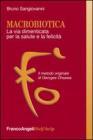 Macrobiotica. La via dimenticata per la salute e la felicit�. Il metodo originale di George Ohsawa. eBook
