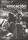 Evocaci�n. La mia vita a fianco del Che