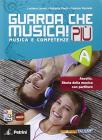 Guarda che musica! Pi�. Vol. A. Con e-book. Con espansione online. Per la Scuola media