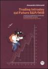Trading Intraday sul Future S&P/Mib. Una tecnica operativa ad elevata probabilit� di successo