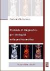 Manuale di diagnostica per immagini nella pratica medica