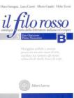 Il filo rosso. Antologia e storia della letteratura italiana ed europea. Con materiali per il docente. Per le Scuole superiori vol.3