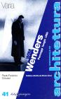 Wim Wenders. Paesaggi luoghi citt�