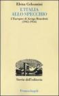 L Italia allo specchio. LEuropeo di Arrigo Benedetti (1945-1954). eBook