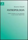 Antropologia. Storia italiana di una disciplina e sue future prospettive