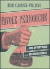 Favole periodiche. La vita avventurosa degli elementi chimici. eBook