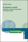 Il sistema scuola. Autonomia, sviluppo e responsabilit� nel lifewide learning