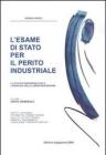 L' esame di Stato per il perito industriale. Le attivit� ingegneristiche e l'esercizio della libera professione