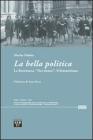 La bella politica. La resistenza, �noi donne�, il femminismo